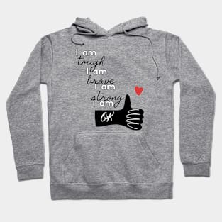 Tough, Brave, Strong, OK Hoodie